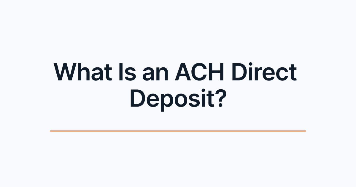 What Is an ACH Direct Deposit?